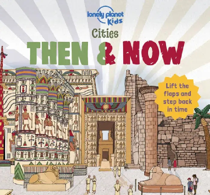 Lonely Planet Kids Cities - Then & Now by Joe Fullman
