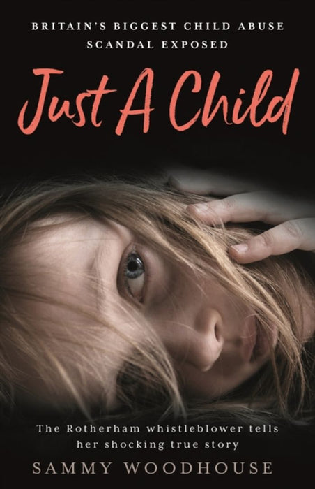 Just a Child: Britain's Biggest Child Abuse Scandal Exposed