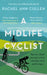 A Midlife Cyclist by Rachel Ann Cullen