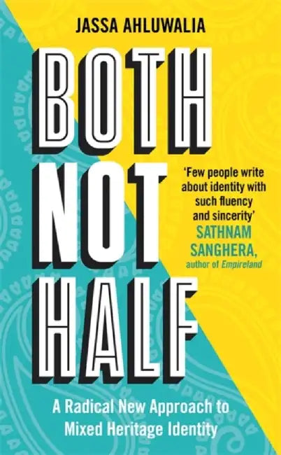 Both Not Half by Jassa Ahluwalia