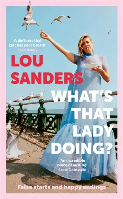 What's That Lady Doing? by Lou Sanders