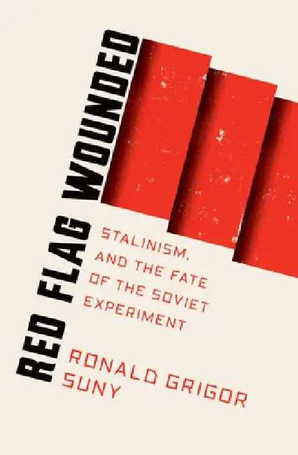 Red Flag Wounded by Ronald Suny