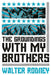 The Groundings with My Brothers by Walter Rodney