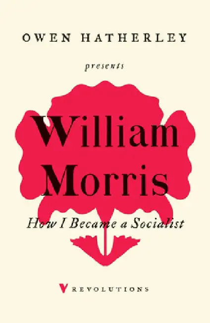 How I Became a Socialist by William Morris