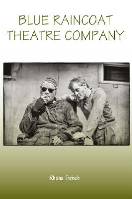 Blue Raincoat Theatre Company by Rhona Trench