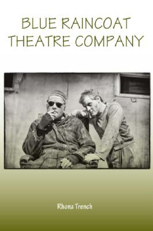 Blue Raincoat Theatre Company by Rhona Trench