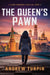The Queen's Pawn by Andrew Turpin
