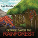 George Saves the Rainforest by Lyn Pendle