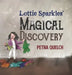 Lottie Sparkles' Magical Discovery by Petra Quelch