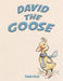 David the Goose by Tash Fuji