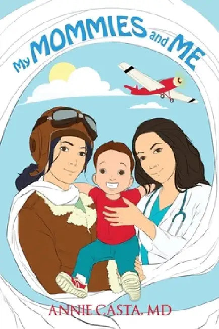 My Mommies and Me by Annie Casta