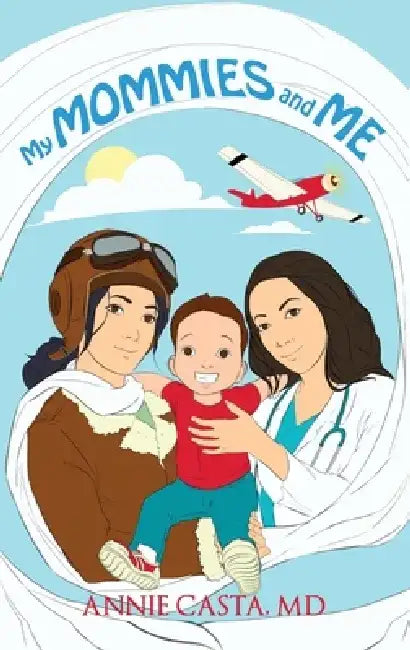 My Mommies and Me by Annie Casta