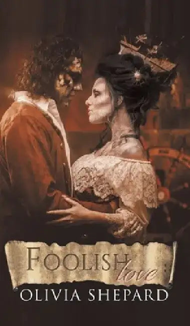 Foolish Love by Olivia Shepard