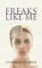 Freaks Like Me by Georgina Peterson