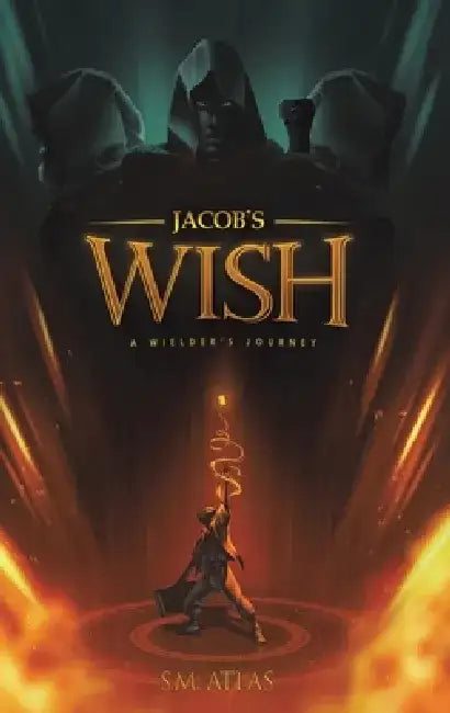 Jacob's Wish by S. M. Atlas