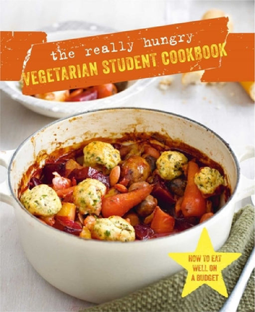 The Really Hungry Vegetarian Student Cookbook by Ryland Peters & Small