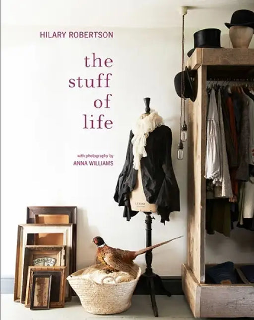 Stuff of Life by Hilary Robertson