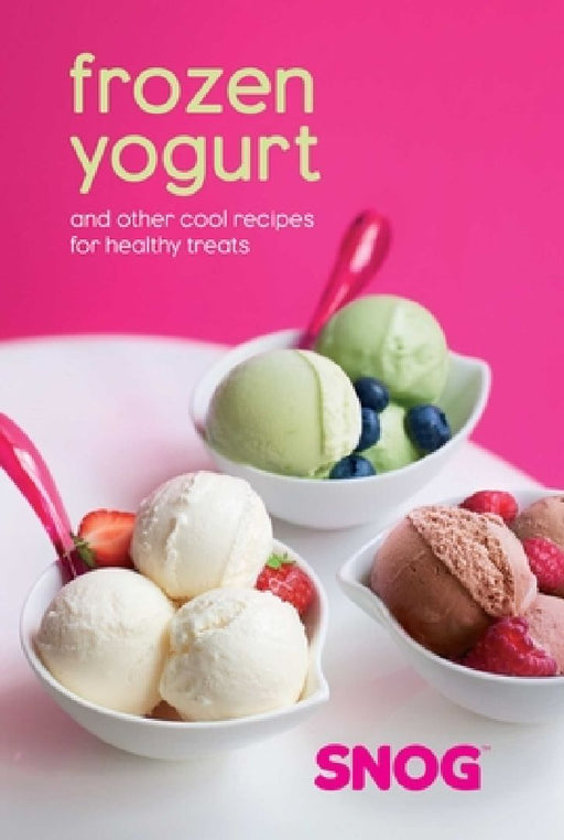 Frozen Yogurt: And Other Cool Recipes for Healthy Treats by Pablo Uribe