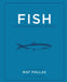 Fish: Delicious Recipes for Fish and Shellfish by Follas, Mat