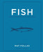 Fish: Delicious Recipes for Fish and Shellfish by Follas, Mat