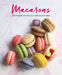 Macarons: 65 Recipes for Simple and Decorated Treats by Ryland Peters & Small