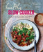 Healthy Slow Cooker: Over 60 Recipes for Nutritious, Home-Cooked Meals from Your Electric Slow Cooker by Nicola Graimes