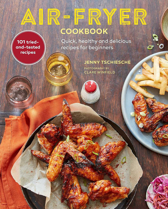 Air-Fryer Cookbook: 101 Recipes for Your Air-Fryer