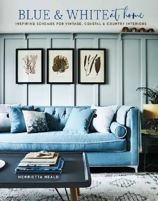 Blue & White at Home by Ryland Peters & Small