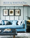 Blue & White at Home by Ryland Peters & Small