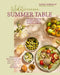 Endless Summer Table: Timeless Mediterreanean-Inspired Recipes, for Every Day, Every Occasion and Every Appetite by Kathy Kordalis