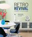 Retro Revival: Living with Mid-Century Design by Andrew Weaving
