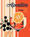 Aperitivo: Spritz in Style with Over 80 Recipes for Italian Cocktails & Bar Bites by Ryland Peters (Ryland Peters & Small) & Small