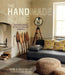 The Handmade Home: Inspiring Homes of Collectors and Creators by Mark Bailey