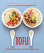 Tofu: 75 Delicious Protein-Packed Vegetarian and Vegan Recipes by Ryland Peters & Small
