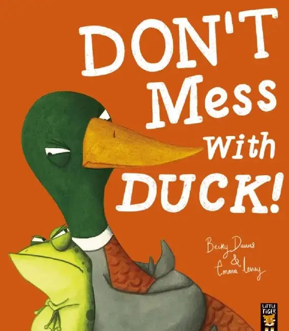 Don't Mess With Duck! by Becky Davies