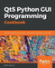 Qt5 Python GUI Programming Cookbook: Building responsive and powerful cross-platform applications with PyQt by B. M. Harwani