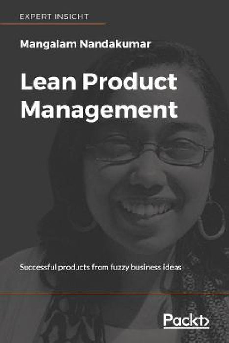 Lean Product Management by Nandakumar Mangalam