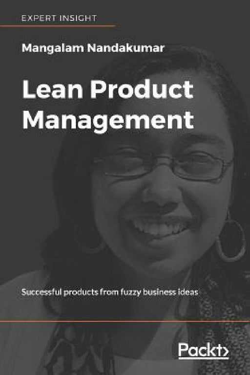 Lean Product Management by Nandakumar Mangalam