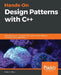 Hands-On Design Patterns with C++: Solve common C++ problems with modern design patterns and build robust applications by Fedor G. Pikus