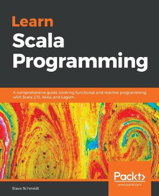 Learn Scala Programming by Slava Schmidt