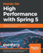 Hands-On High Performance with Spring by Chintan Mehta, Subhash Shah, Pritesh Shah