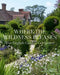 Where the Wildness Pleases: The English Garden Celebrated by Caroline Holmes