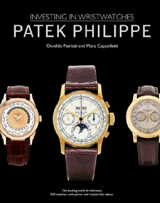 Patek Philippe: Investing in Wristwatches by Mara Cappelletti