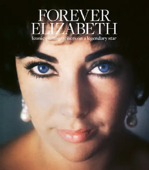 Forever Elizabeth by Terrence Pepper
