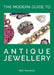 The Modern Guide to Antique Jewellery by Beth Bernstein