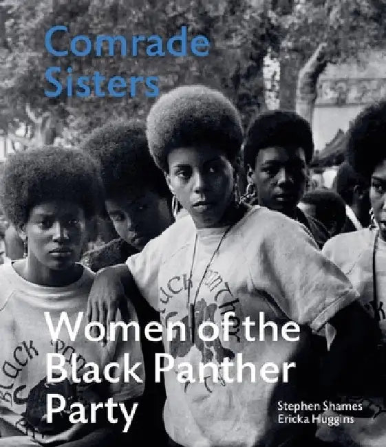 Comrade Sisters by Stephen Shames