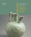 Yaozhou Wares from Museums and Art Institutes Around the World: Including Yaozhou Tribute Wares by Rose Kerr