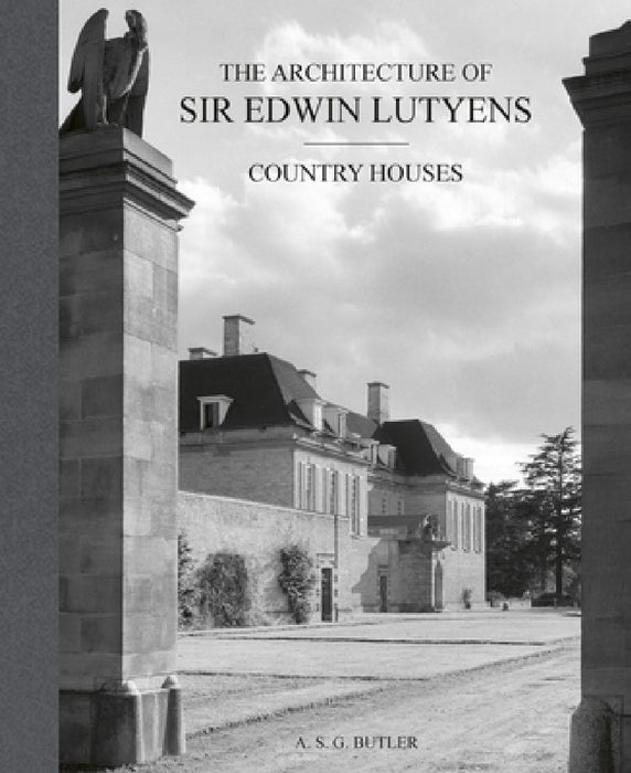 The Architecture of Sir Edwin Lutyens: The Country Houses