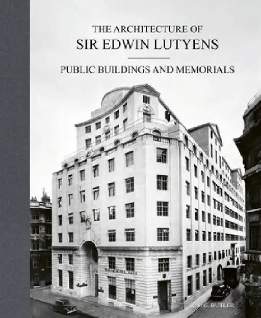 The Architecture of Sir Edwin Lutyens: Public Buildings, Etc. by A. S. G. Butler