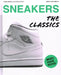 Sneakers: The Classics by Maria Luisa Miraldi